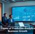 The Power of Predictive Analytics for Business Growth