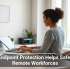 How Endpoint Protection Helps Safeguard Remote Workforces