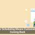 Smarter Scheduling Means Customers Keep Coming Back