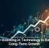 Why Investing in Technology Is Key to Long-Term Growth