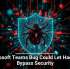 Microsoft Teams Bug Could Let Hackers Bypass Security